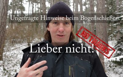 Ungefragte Tips beim Bogenschießen