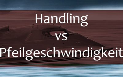 Handling versus Pfeilgeschwindigkeit